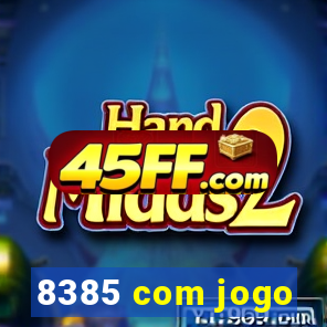 8385 com jogo